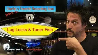 Charlie's Favorite Recording Gear #3: Lug Locks!