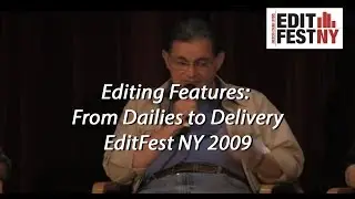 Editing Features: From Dailes to Delivery - EditFest NY 2009