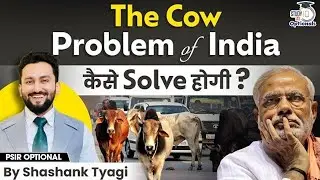 Stray Cows & Vote Banks &ndash; The Dark Side of Indian Politics! | Shashank Tyagi | StudyIQ Optionals