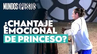 Princeso fue acusado de chantaje emocional | Mundos Opuestos