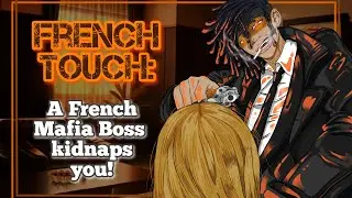 [ASMR] French Mafia Boss kidnaps you! [RP] [M4F] (french + english) (intense) (yandere)