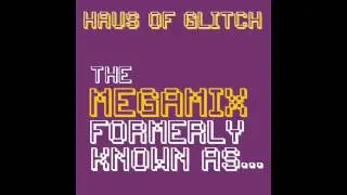 The Megamix Formerly Known As... (The Prince Megamix) by Haus of Glitch @hausofglitch