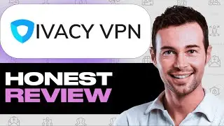 Ivacy VPN Review: Features, Strengths & Weaknesses (Budget VPN)