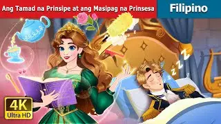 Ang Tamad na Prinsipe at ang Masipag na Prinsesa | @FilipinoFairyTales