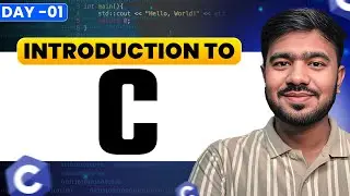 Introduction to C Programming | Day 1 | Variables, Operators and Input/ Output | C Complete Course