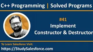 41 C++ | How to implement constructor and destructor in a class in c++ | by Sanjay Gupta