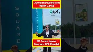 VIP Dream Square Vellore | DTCP & RERA Approved Plots Near New CMC Hospital | BookMyPlots