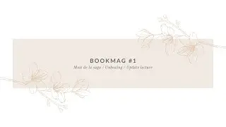 BookMag#1 - Mois de la saga / Unboxing / Update lecture