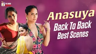 Anasuya Back To Back Best Scenes | Anasuya Bharadwaj Best Telugu Scenes | Mango Telugu Cinema
