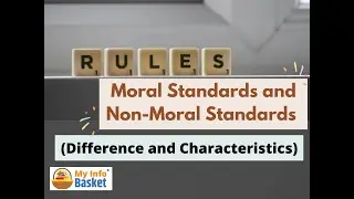Moral Standards and Non-Moral Standards (Difference and Characteristics) | My Info Basket