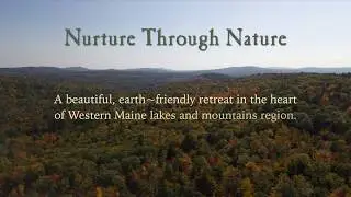 Nurture Through Nature Eco-Retreat Center in beautiful Denmark, Maine