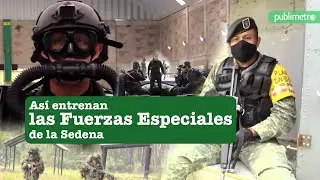 Así se entrenan las Fuerzas Especiales del Ejército Mexicano