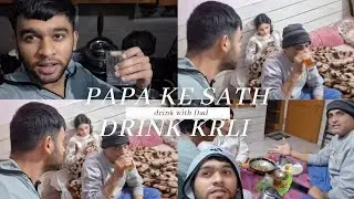 Papa ke Sath Drink krle | Drink with Dad | fully funny vlog