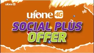 Ufone 4G | Social Plus Offer