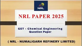 NRL GET Chemical Engineering Question Paper 2025 & Answer Key | 20-12-2025