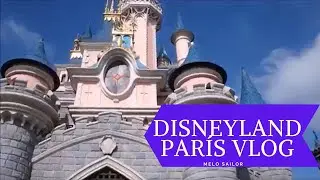 Ven conmigo a Disneyland París 🏰| Parte 1| Melo Sailor