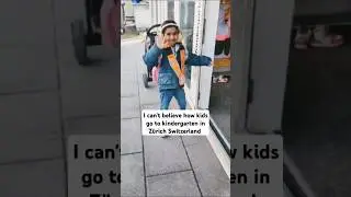 Schooling in Z&uuml;rich Switzerland| How kids go to kindergarten #zurich #swisslife #explorezurich