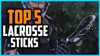 ✅Top 5 Best Lacrosse Sticks in 2025