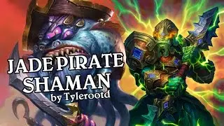 Jade Pirate Shaman by Tylerootd [Standard] - Deck Spotlight - Hearthstone