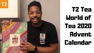 T2 Tea World of Tea 2020 Advent Calendar - Loose Leaf Version Unboxing - With Spoiler Warnings