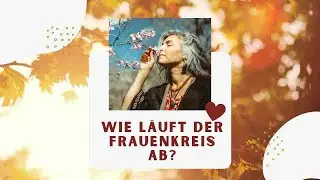 Wie läuft der Frauenkreis ab?