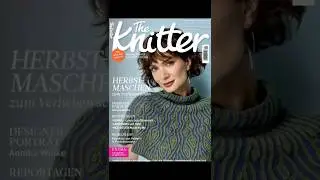 ОБЗОР ЖУРНАЛА THE KNITTER 87/2025