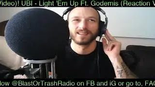 UBI - Light 'Em Up Ft. Godemis of Ces Cru (REACTION VIDEO)!