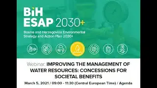 BiH ESAP webinars: Improving the Management of Water Resources: Concessions for Societal Benefits