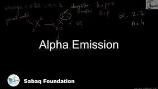 Alpha Emission, Physics Lecture | Sabaq.pk