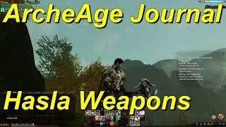 ArcheAge Journal Entry 06 How to Farm Hasla Weapons