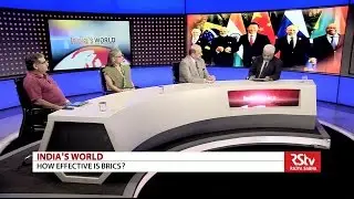 India’s World- How effective is BRICS?