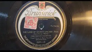 The Land Of Broken Dreams. Carl Fenton's Orchestra. Brunswick 78rpm Shellac Record from 1923. Waltz