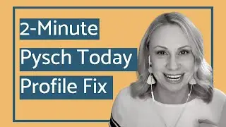 Therapist Marketing: Psychology Today Profile Fix