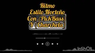 Ritmo Estilo Norte&ntilde;o Con ( PickBass) Y (Charcheta) - Para Teclados Yamaha