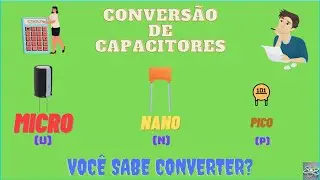 COMO CONVERTER ENTRE MICRO, NANO & PICO - AGORA NA PR&Aacute;TICA