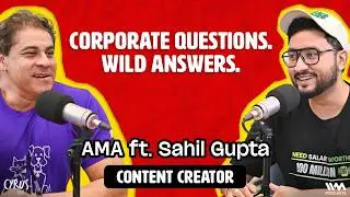 Corporate Questions, Wild Answers | AMA with Sahil Gupta @sahil_the9to5 | Cyrus Says