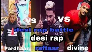 Desi rap battle 2018/ Raftaar vs divine vs Pardhaan