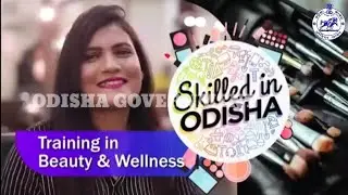 Skilled in Odisha Training in Beauty & Wellness - Odisha Government