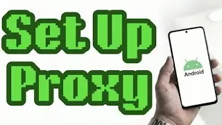 How to Set Up a Proxy on Android (2026 Guide)