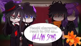 YeosM character (S3) react to Oti as &laquo;Villain&raquo; song || YeosM || By: Green Tea 🍵