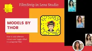 How to use Filmstrip in lens studio to make a Snapchat Filter || Models By Thor