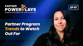Partner Powerplays - Episode 1 - Program and Incentive Trends