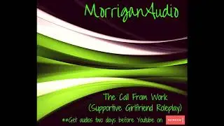 ASMR Girlfriend Roleplay: The Call from Work [Supportive] [Sweet]
