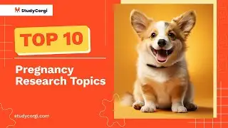 TOP-10 Pregnancy Research Topics