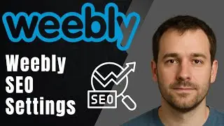 How to Edit SEO Settings of Your Site in Weebly (2025 Tutorial)