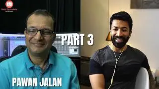 🎙️ Music Educademy Podcast Ep. 2 &ndash; Pawan Jalan (Part 3/5)