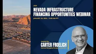 LAUNCH Nevada Infrastructure Financing Opportunities Webinar
