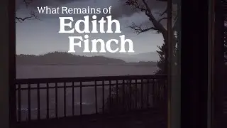 What Remains Of Edith Finch | PART 1 | IN COMPLETE AWE OF SOME OF THESE STORIES