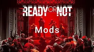 Как установить моды на карту Ready or Not в 2025 году