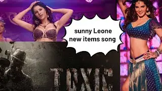 Toxic movie new items song// sunny Leone is come back 